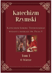 Katechizm Rzymski. Tom 1. O wierze. - okładka książki