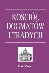 Kościół dogmatów i tradycji - okładka książki