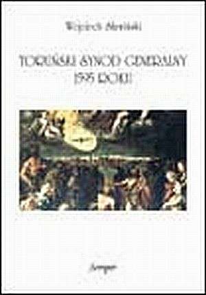 Toruński synod generalny 1595 roku. - okładka książki