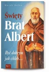 Święty Brat Albert, Być dobrym - okładka książki