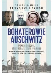 Bohaterowie Auschwitz - okładka książki