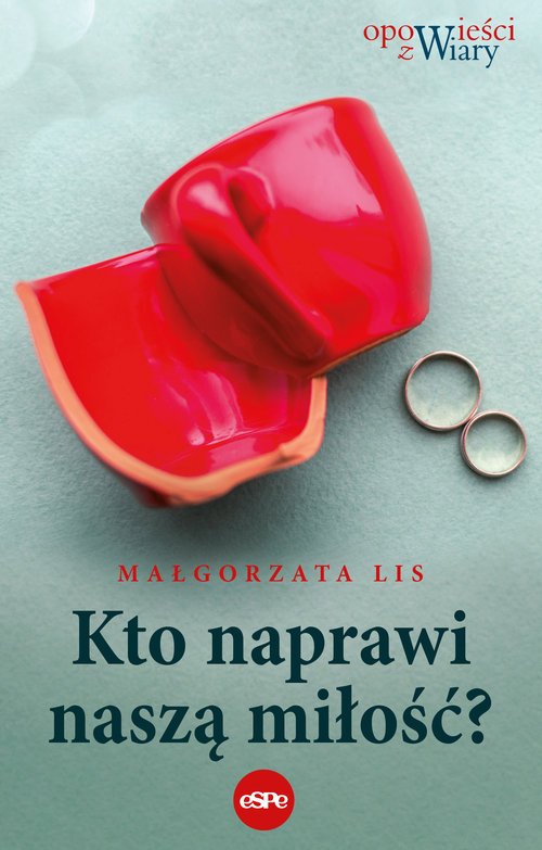 Kto naprawi naszą miłość? - okładka książki