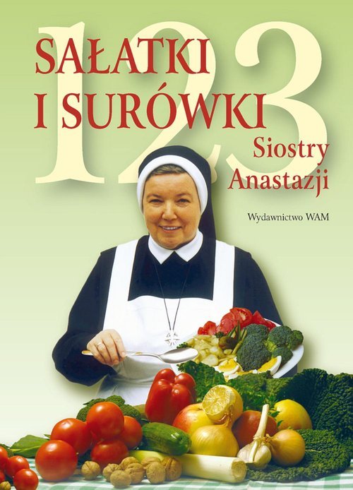 123 sałatki i surówki siostry Anastazji - okładka książki