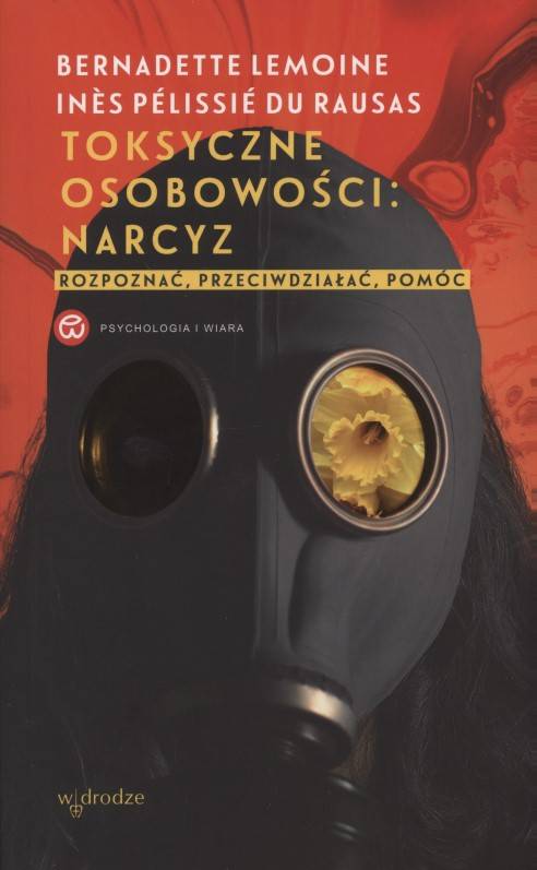 Toksyczne osobowości: narcyz. Rozpoznać, - okładka książki