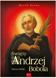 Święty Andrzej Bobola. Patron Polski - okładka książki