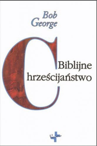 Biblijne chrześcijaństwo - okładka książki