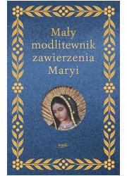 Mały modlitewnik zawierzenia Maryi - okładka książki