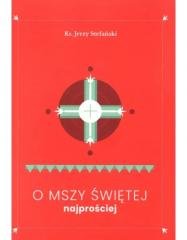 O Mszy Świętej najprościej - okładka książki