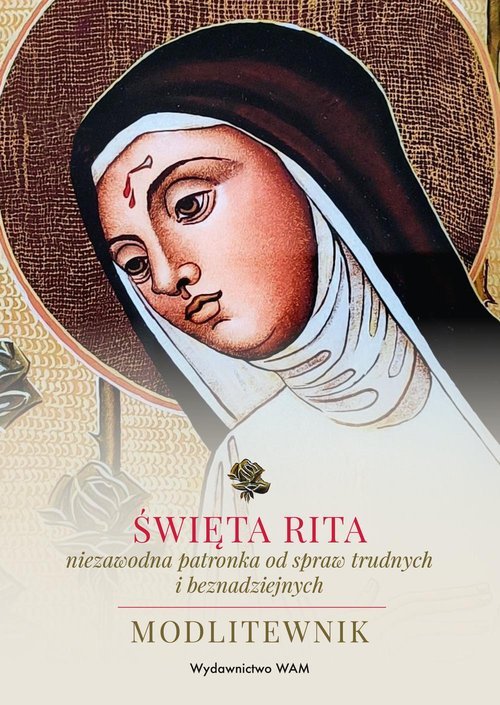 Święta Rita - niezawodna patronka - okładka książki