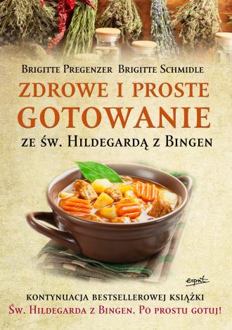 Zdrowe i proste gotowanie ze Św. - okładka książki