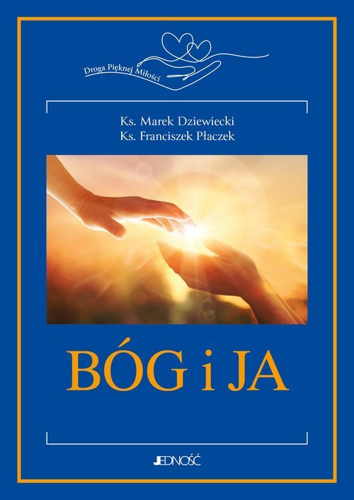 Bóg i ja Droga Pięknej Miłości - okładka książki