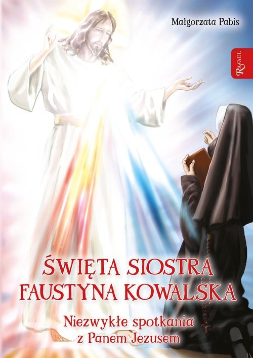 Święta siostra Faustyna Kowalska. - okładka książki