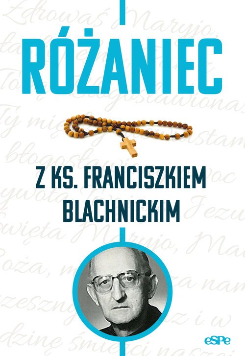 Różaniec z ks. Franciszkiem Blachnickim - okładka książki