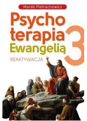 Psychoterapia Ewangelią 3. Reaktywacja - okładka książki