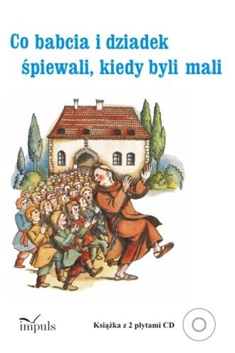 Co babcia i dziadek śpiewali kiedy - okładka książki