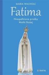 Fatima. Niespełnione prośby Matki - okładka książki