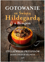 Gotowanie ze Świętą Hildegardą - okładka książki