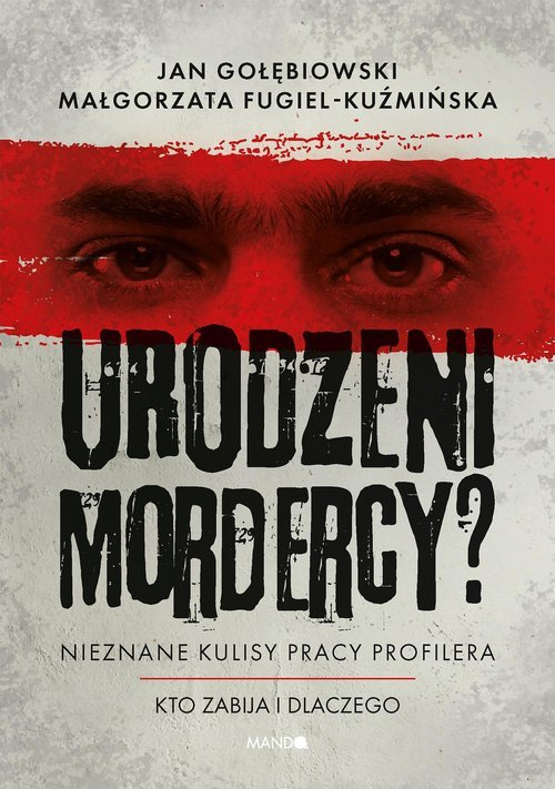 Urodzeni mordercy? Nieznane kulisy - okładka książki