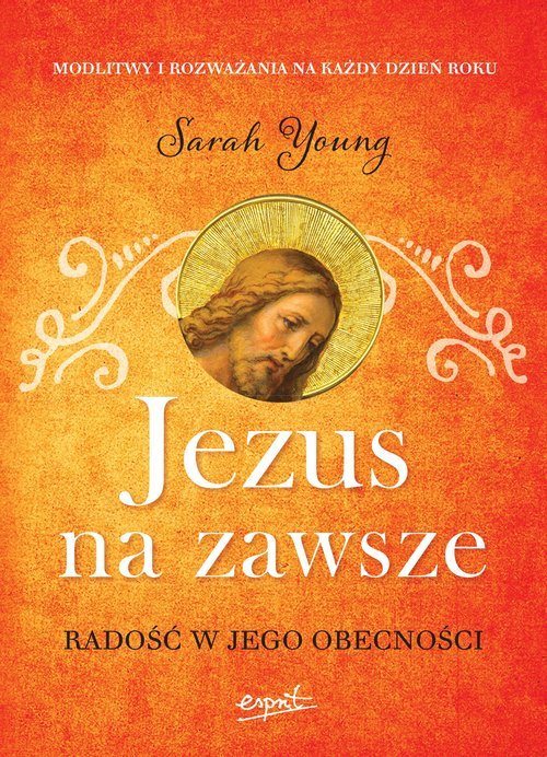 Jezus na zawsze. Radość w Jego - okładka książki