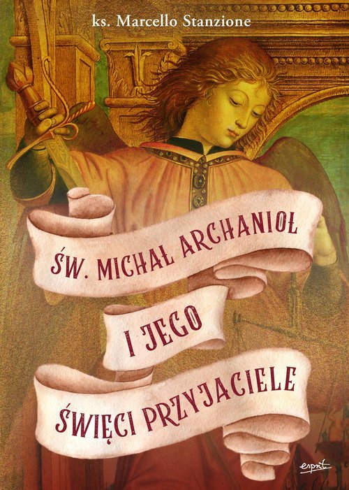 Św. Michał Archanioł i jego święci - okładka książki