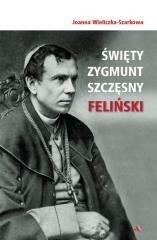 Święty Zygmunt Szczęsny Feliński - okładka książki