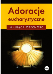 Adoracje eucharystyczne. Miłująca - okładka książki