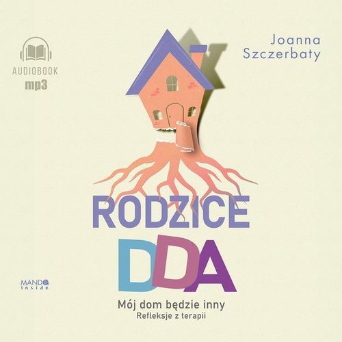 Rodzice DDA. Mój dom będzie inny - pudełko audiobooku