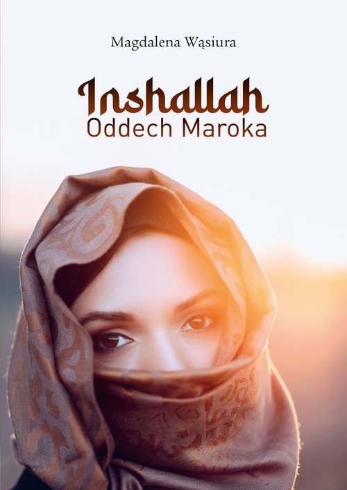 Inshallah Oddech Maroka - okładka książki