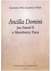 Ancilla Domini. Jan Paweł II o - okładka książki