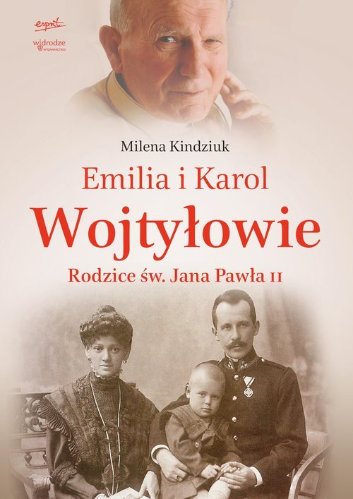 Emilia i Karol Wojtyłowie. Rodzice - okładka książki