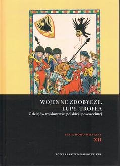 Wojenne zdobycze, łupy, trofea. - okładka książki