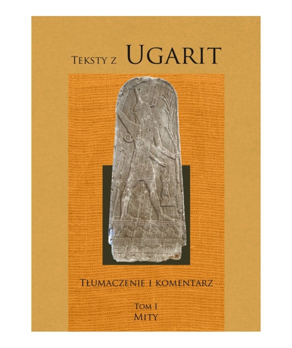 Teksty z Ugarit. Tom I. Mity / - okładka książki