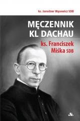 Męczennik KL Dachau, ks. Franciszek - okładka książki