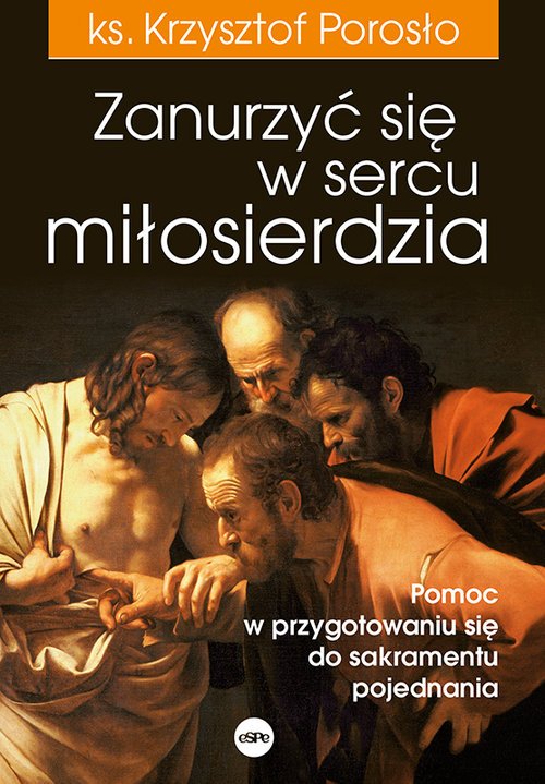 Zanurzyć się w sercu miłosierdzia. - okładka książki