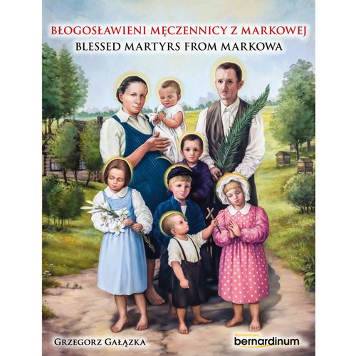 Błogosławieni męczennicy z Markowej. - okładka książki