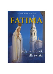 Fatima Jedyny ratunek dla świata - okładka książki