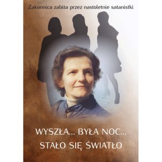 Wyszła była noc stało się światło - okładka książki