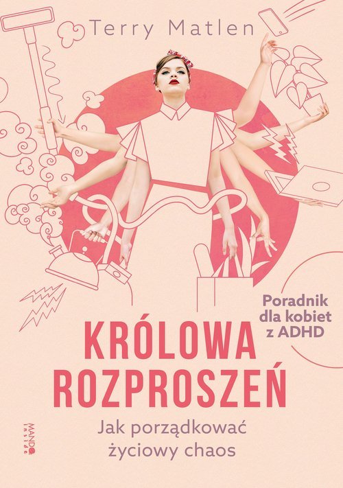 Królowa rozproszeń. Jak porządkować - okładka książki