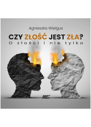 Czy złość jest zła? O złości i - pudełko audiobooku