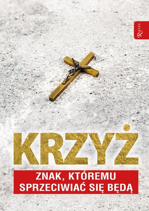 Krzyż znak, którem sprzeciwiać - okładka książki