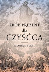 Zrób prezent dla czyśćca - okładka książki