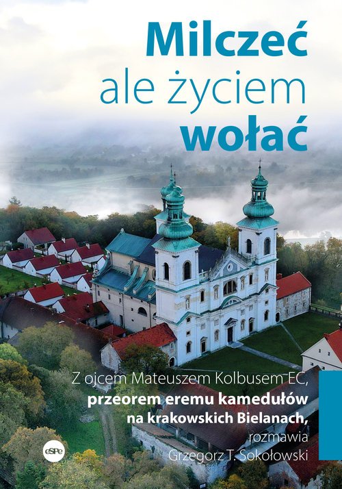 Milczeć, ale życiem wołać. Z ojcem - okładka książki