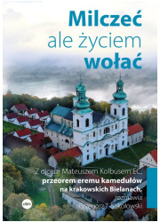 Milczeć, ale życiem wołać. Z ojcem - okładka książki