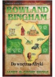 Rowland Bingham - do wnętrza Afryki - okładka książki