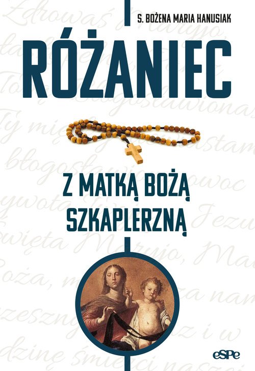 Różaniec z Matką Bożą Szkaplerzną - okładka książki