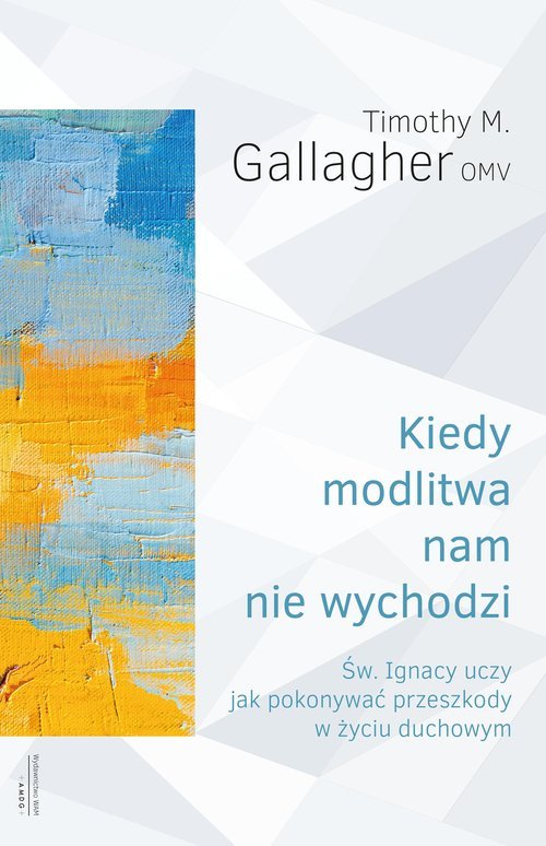 Kiedy modlitwa nam nie wychodzi. - okładka książki