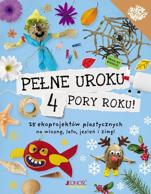 Pełne uroku 4 pory roku. 25 ekoprojektów - okładka książki