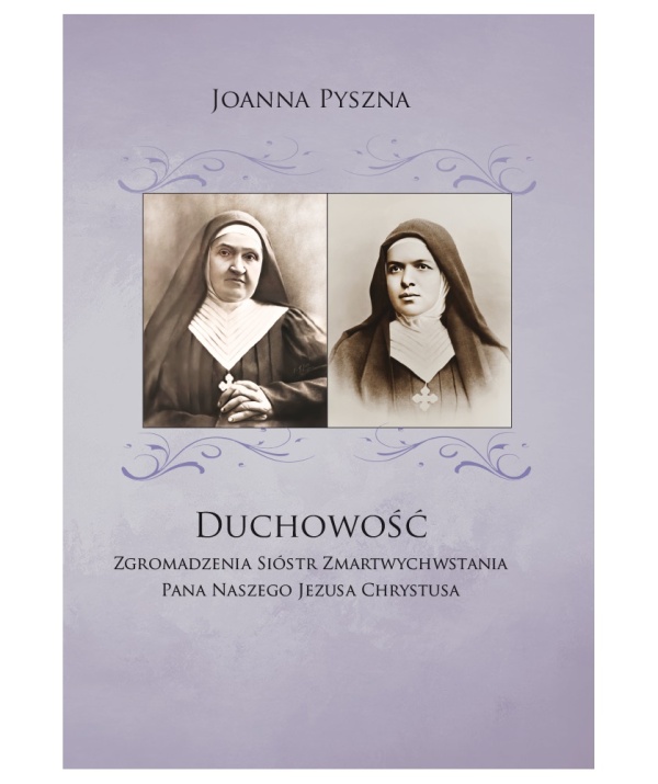 Duchowość Zgromadzenia Sióstr Zmartwychwstania - okładka książki