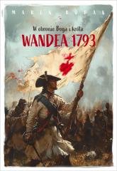 Wandea 1793. W obronie Boga i króla - okładka książki