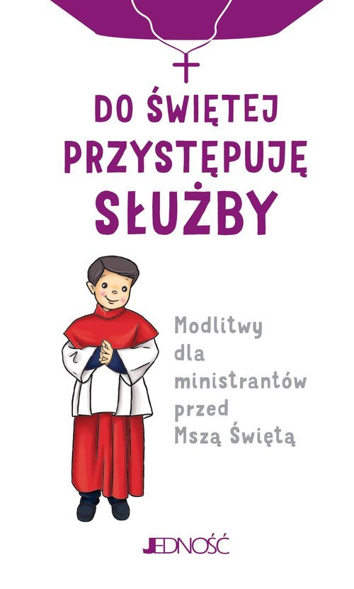 Do świętej przystępuję służby. - okładka książki